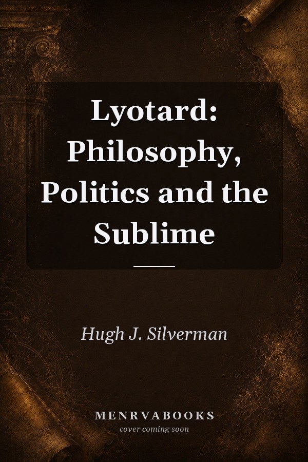Lyotard: Philosophy, Politics and the Sublime