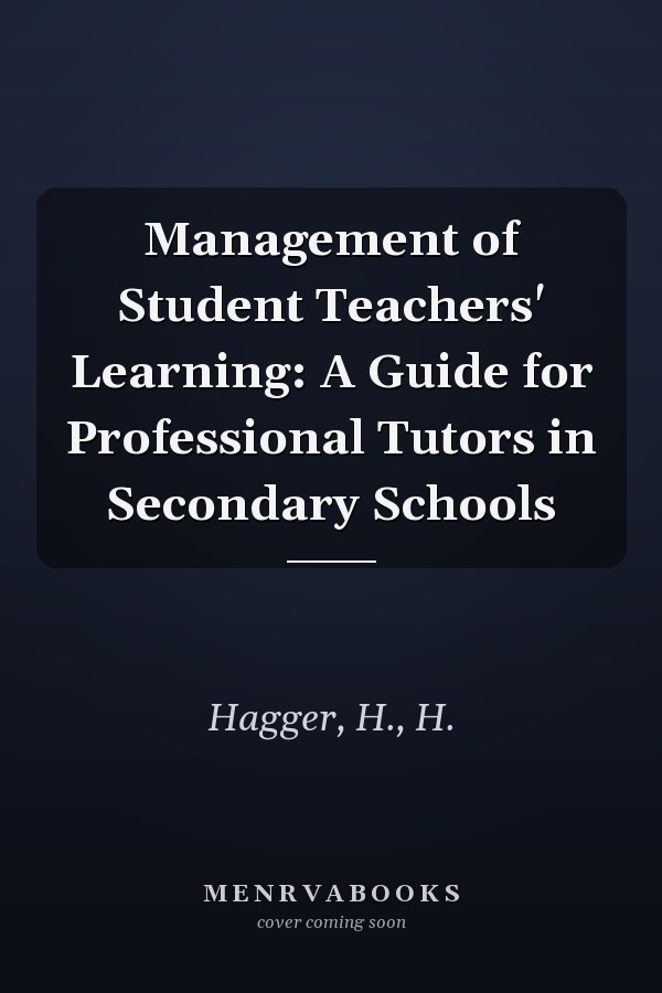 Management of Student Teachers' Learning: A Guide for Professional Tutors in Secondary Schools