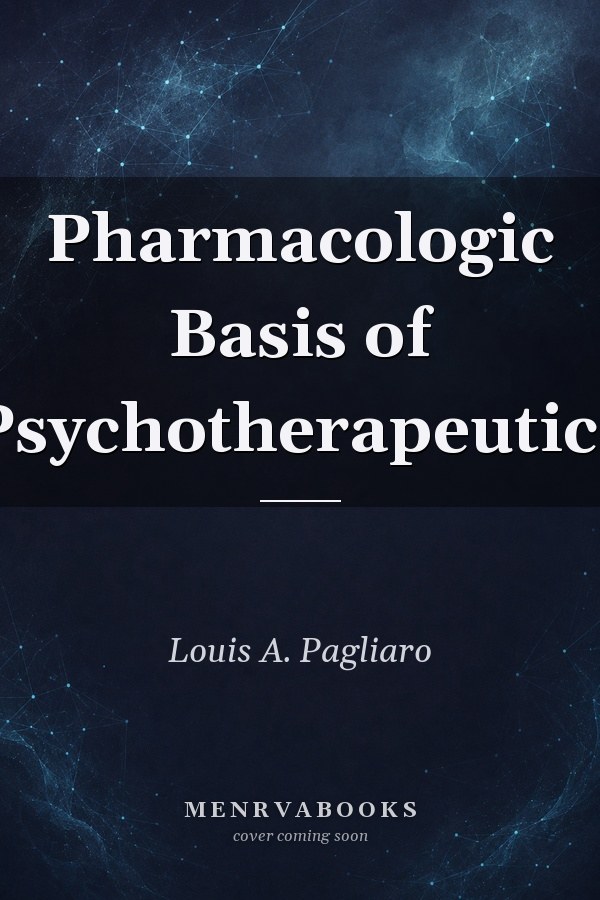 Pharmacologic Basis of Psychotherapeutics
