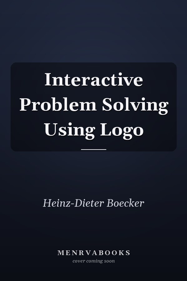 Interactive Problem Solving Using Logo