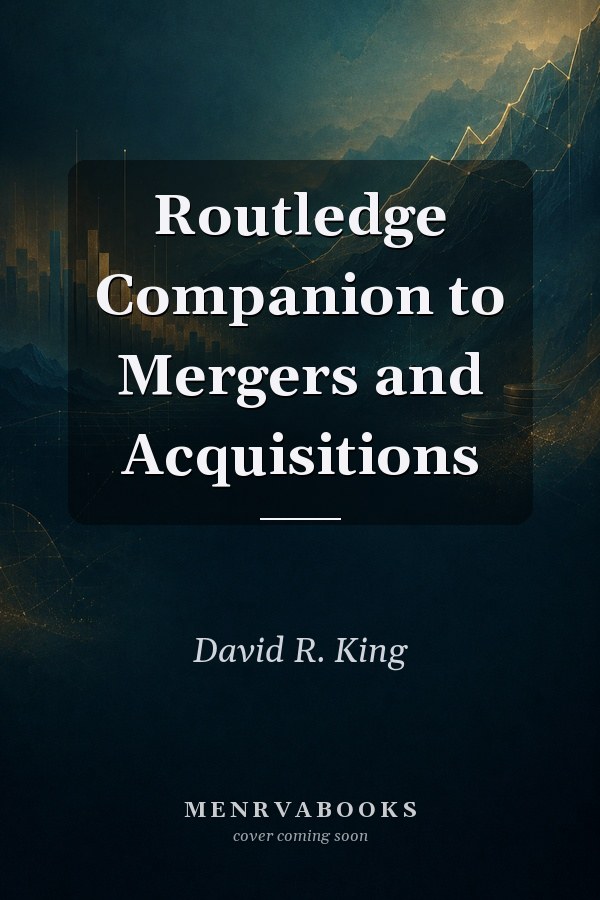 Routledge Companion to Mergers and Acquisitions