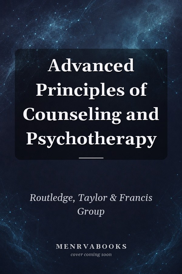 Advanced Principles of Counseling and Psychotherapy