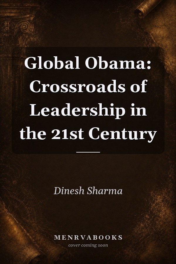 Global Obama: Crossroads of Leadership in the 21st Century