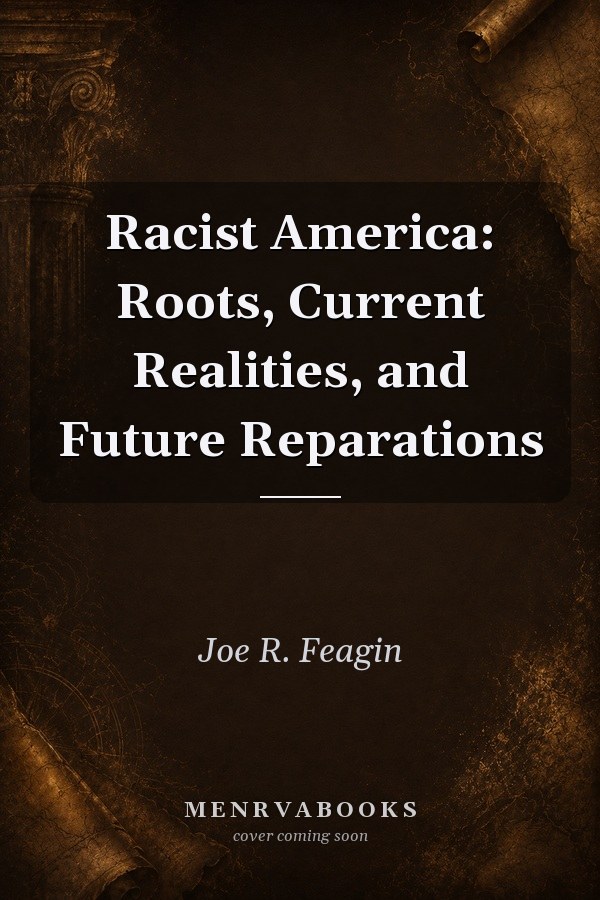 Racist America: Roots, Current Realities, and Future Reparations