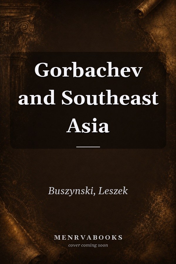 Gorbachev and Southeast Asia