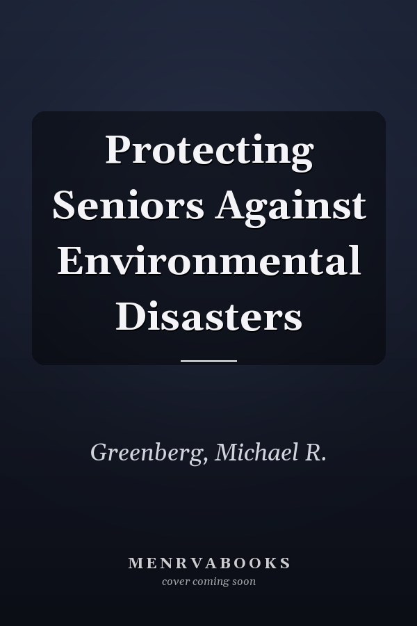 Protecting Seniors Against Environmental Disasters