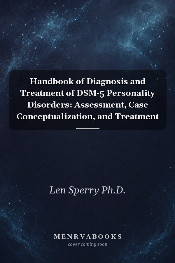 Handbook of Diagnosis and Treatment of DSM-5 Personality Disorders: Assessment, Case Conceptualization, and Treatment