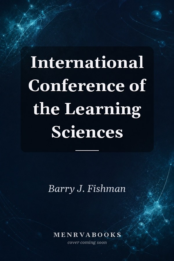 International Conference of the Learning Sciences