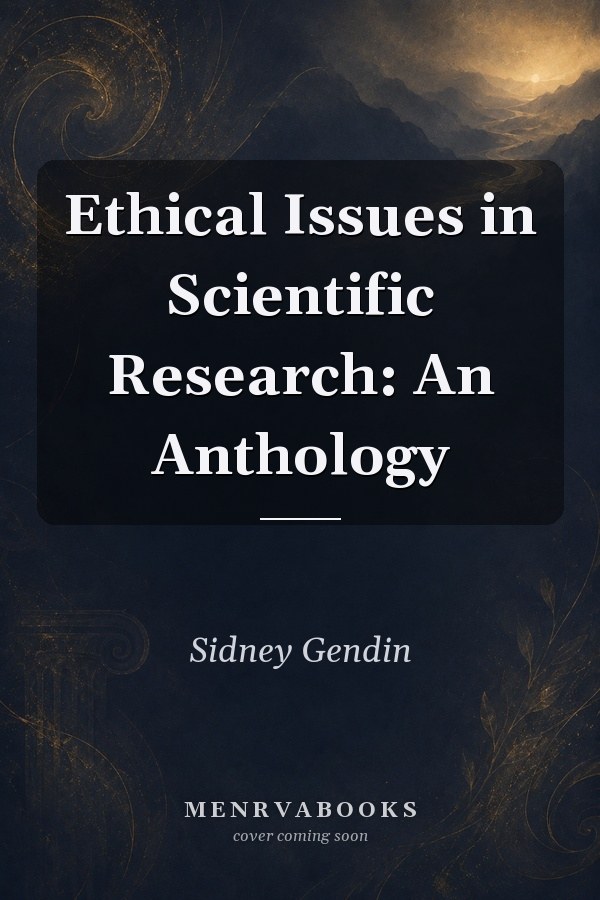 Ethical Issues in Scientific Research: An Anthology