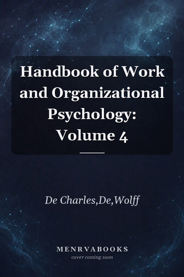 Handbook of Work and Organizational Psychology: Volume 4