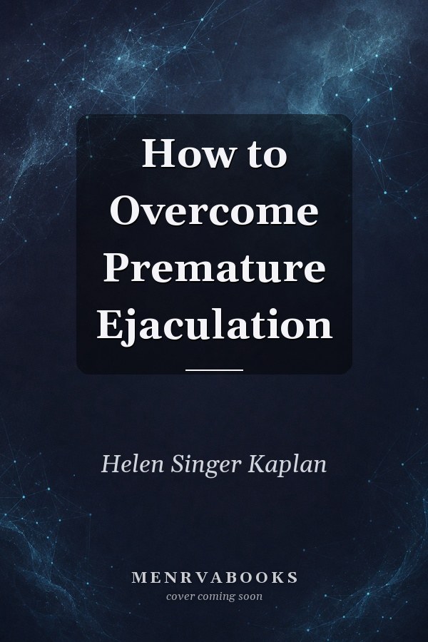 How to Overcome Premature Ejaculation