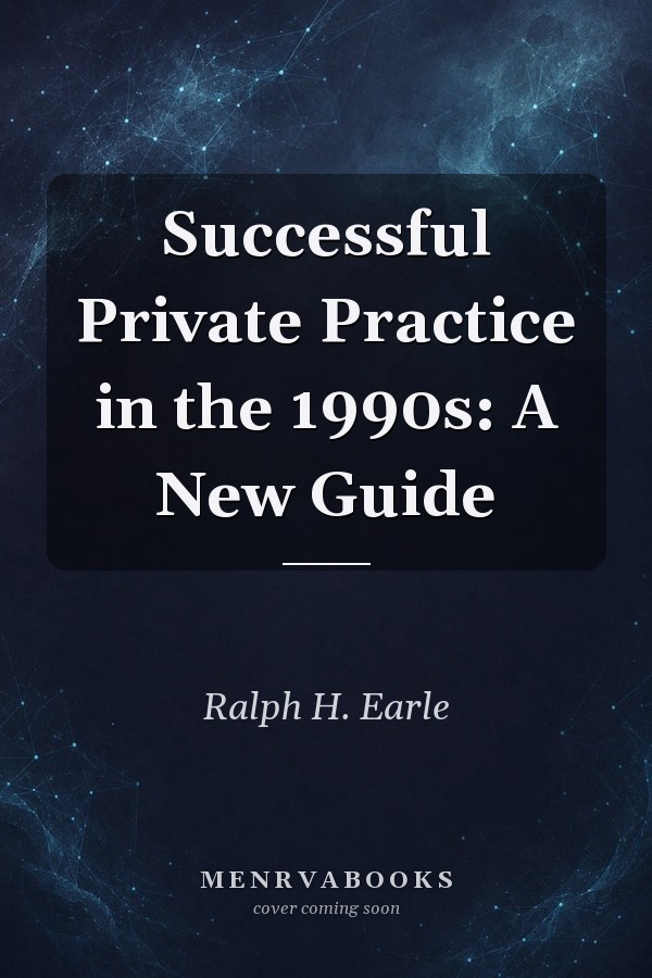 Successful Private Practice in the 1990s: A New Guide