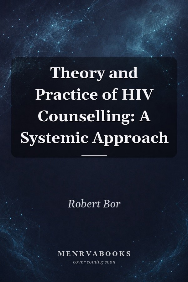 Theory and Practice of HIV Counselling: A Systemic Approach