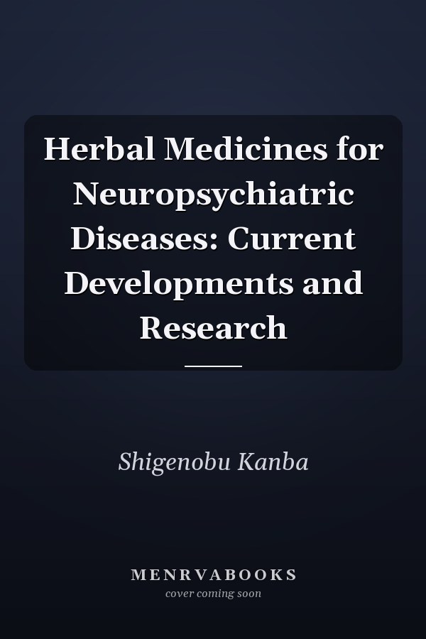Herbal Medicines for Neuropsychiatric Diseases: Current Developments and Research