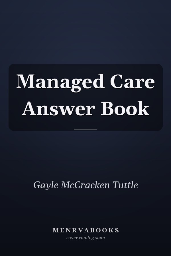 Managed Care Answer Book