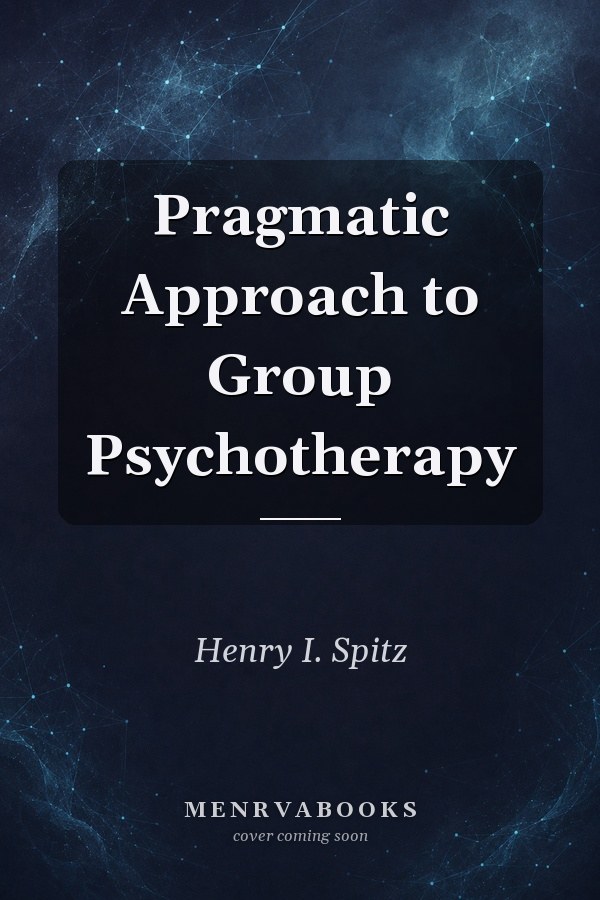 Pragmatic Approach to Group Psychotherapy