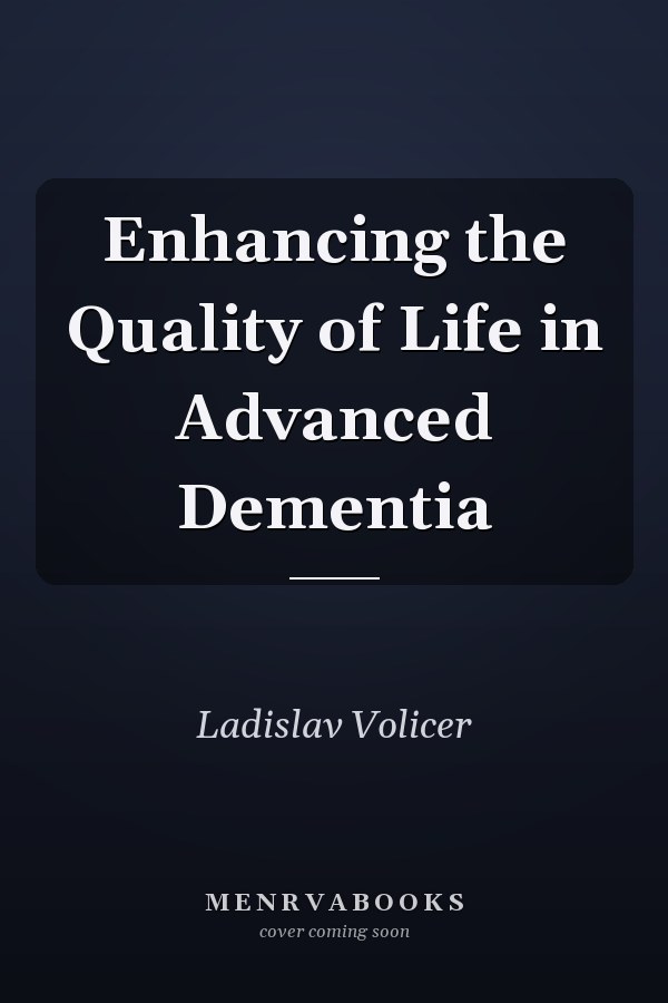Enhancing the Quality of Life in Advanced Dementia