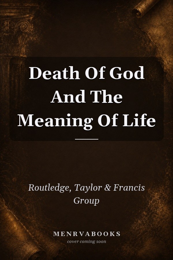 Death Of God And The Meaning Of Life