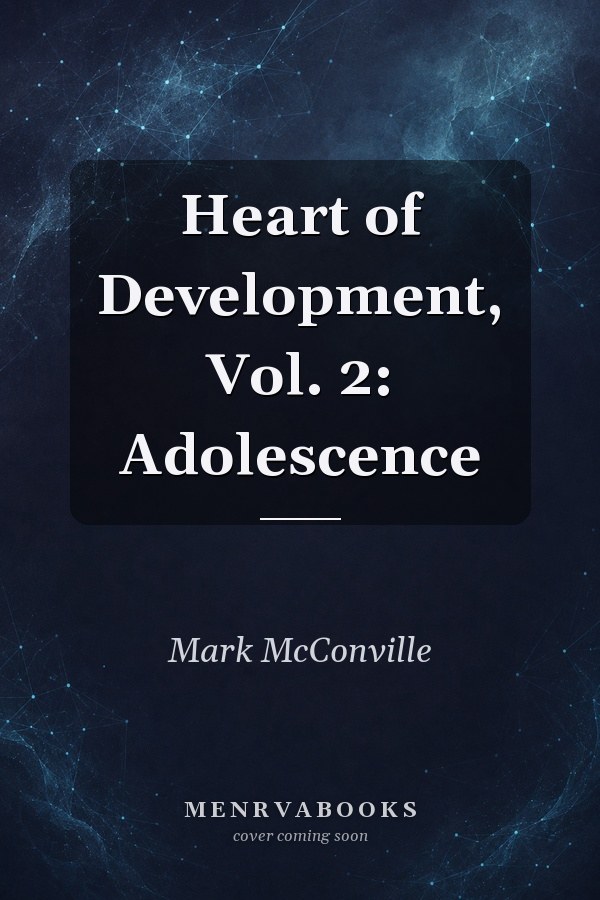 Heart of Development, Vol. 2: Adolescence