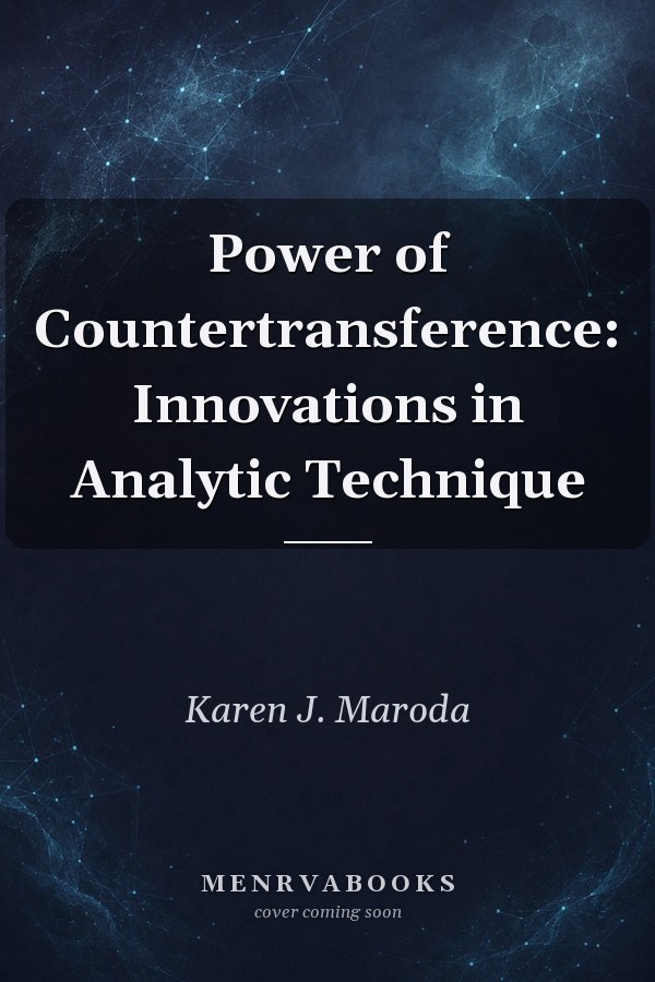 Power of Countertransference: Innovations in Analytic Technique