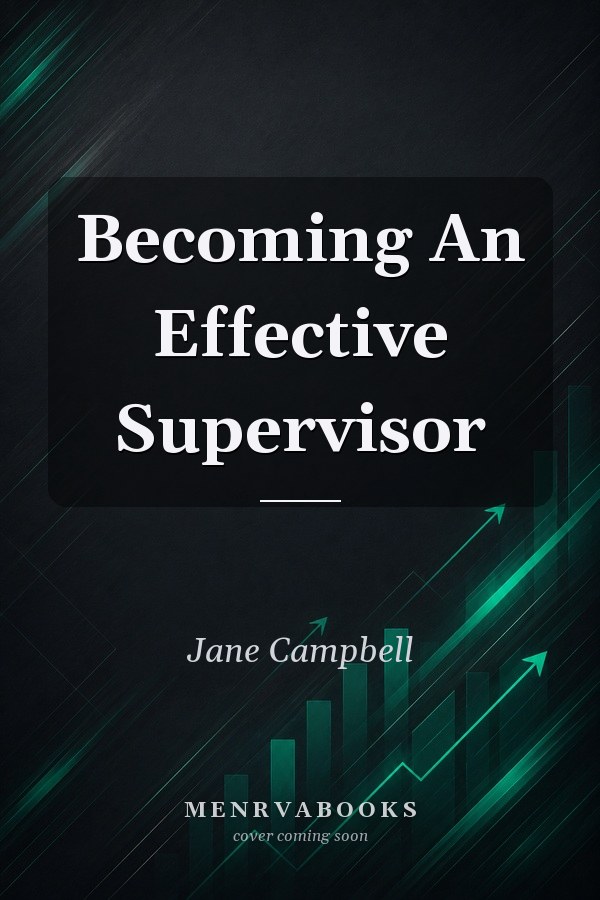 Becoming An Effective Supervisor