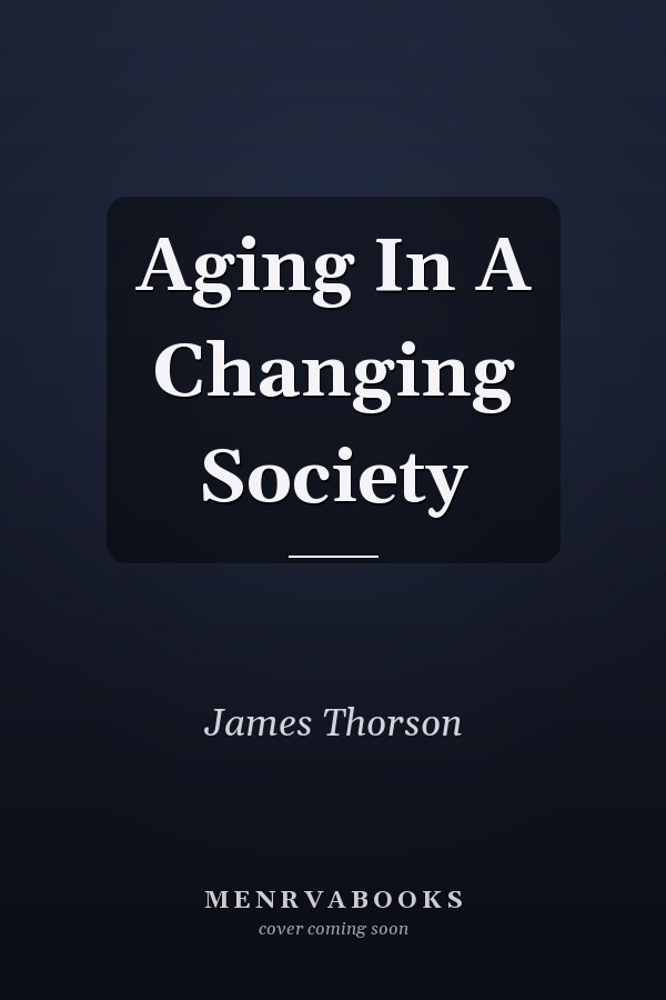 Aging In A Changing Society