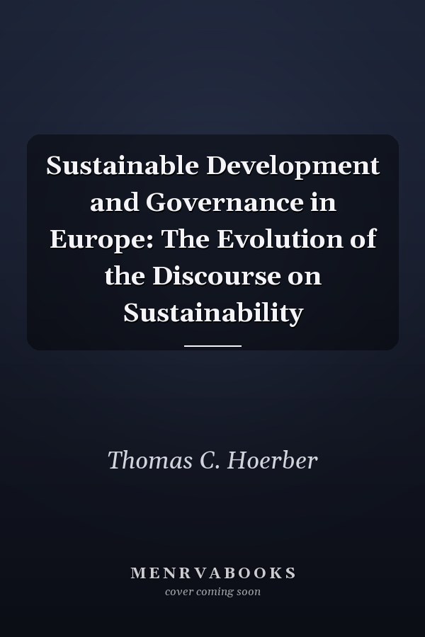 Sustainable Development and Governance in Europe: The Evolution of the Discourse on Sustainability
