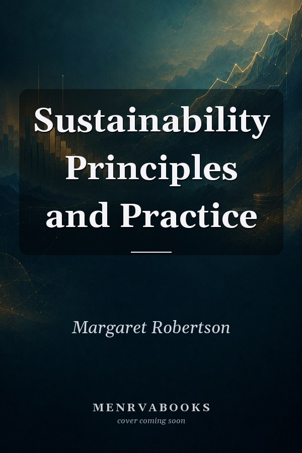 Sustainability: Principles and Practice
