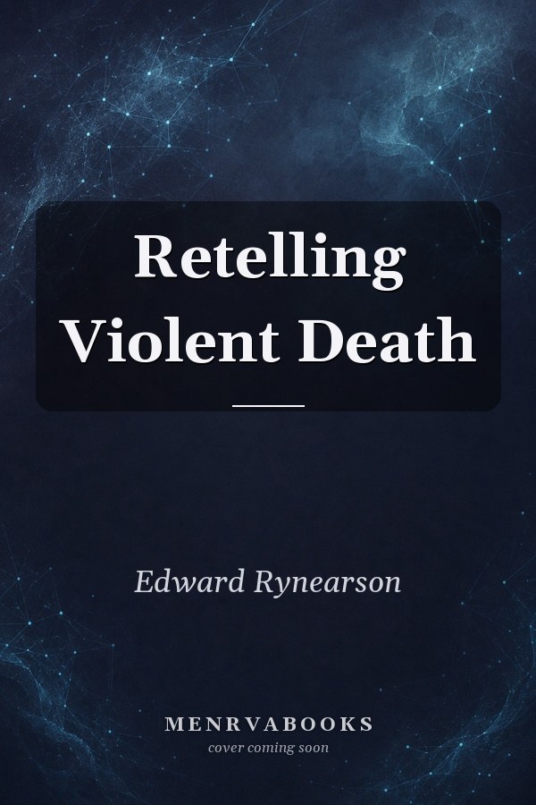 Retelling Violent Death