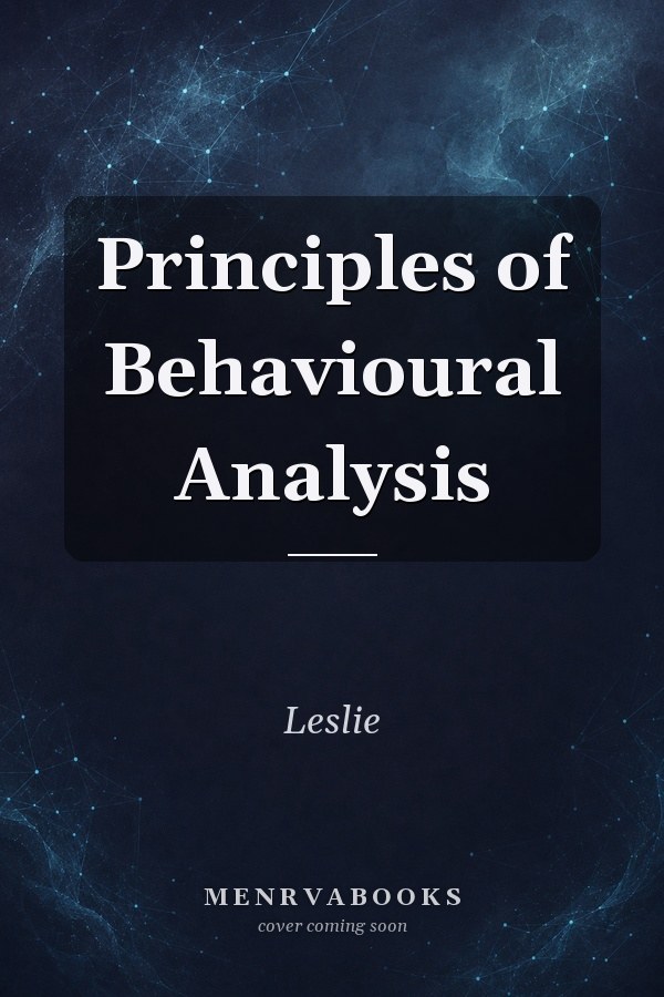 Principles of Behavioural Analysis