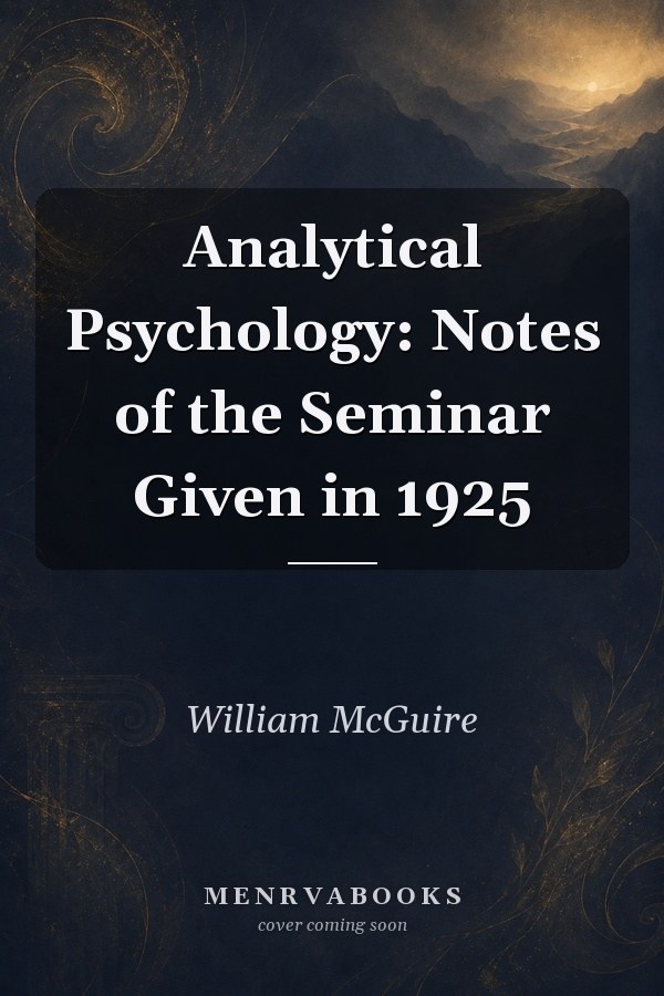Analytical Psychology: Notes of the Seminar Given in 1925