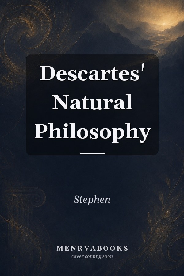 Descartes' Natural Philosophy