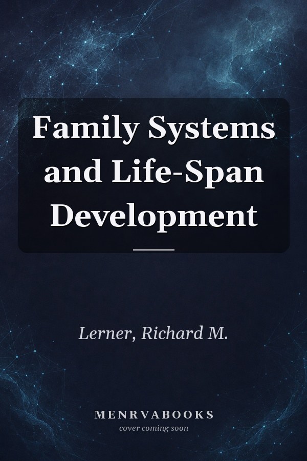 Family Systems and Life-Span Development