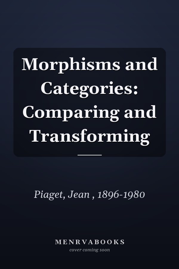 Morphisms and Categories: Comparing and Transforming