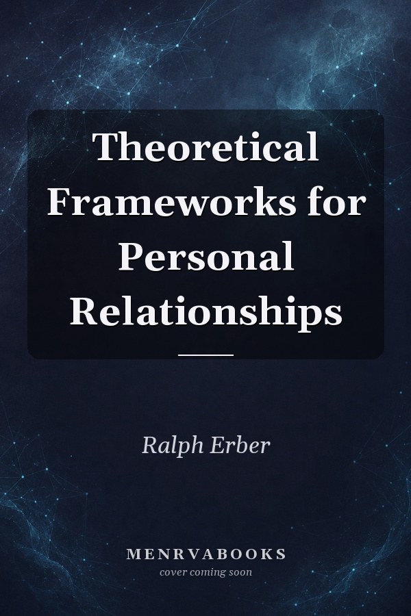 Theoretical Frameworks for Personal Relationships