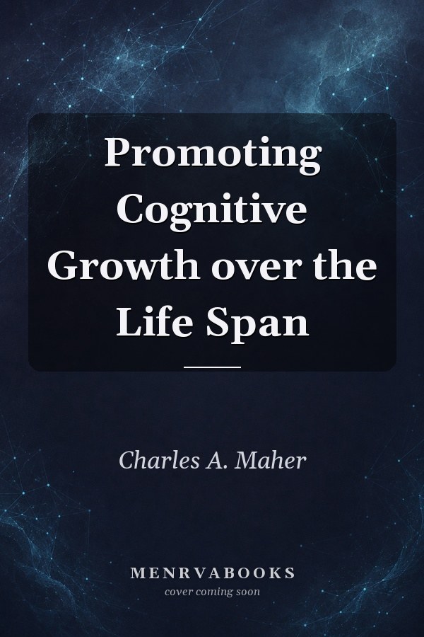 Promoting Cognitive Growth over the Life Span