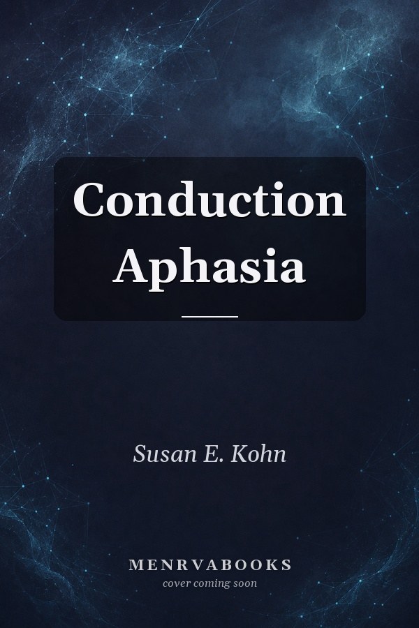 Conduction Aphasia