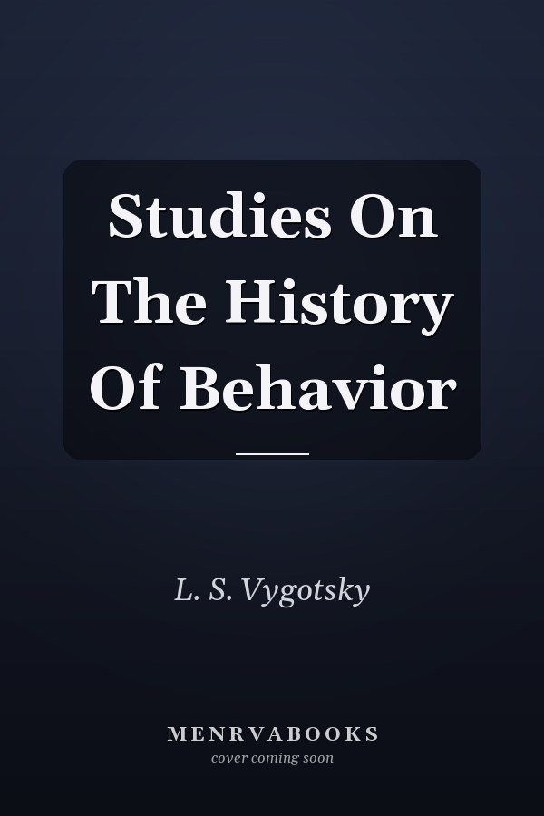 Studies on the History of Behavior