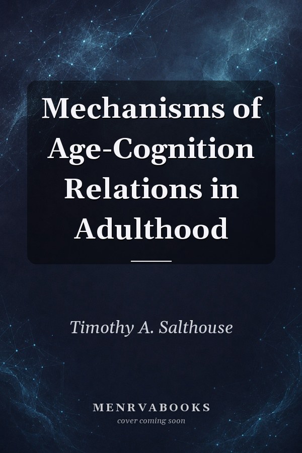 Mechanisms of Age-Cognition Relations in Adulthood