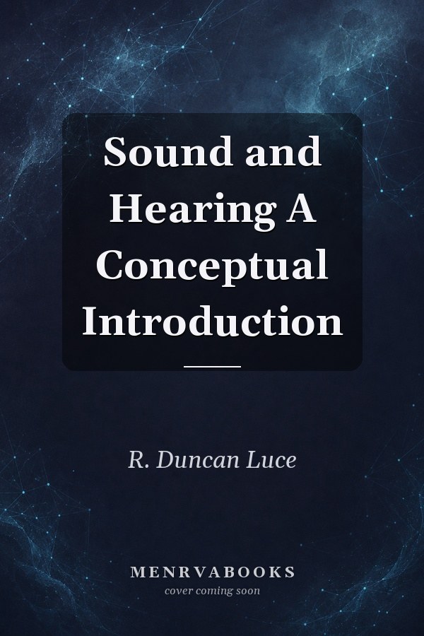 Sound and Hearing A Conceptual Introduction