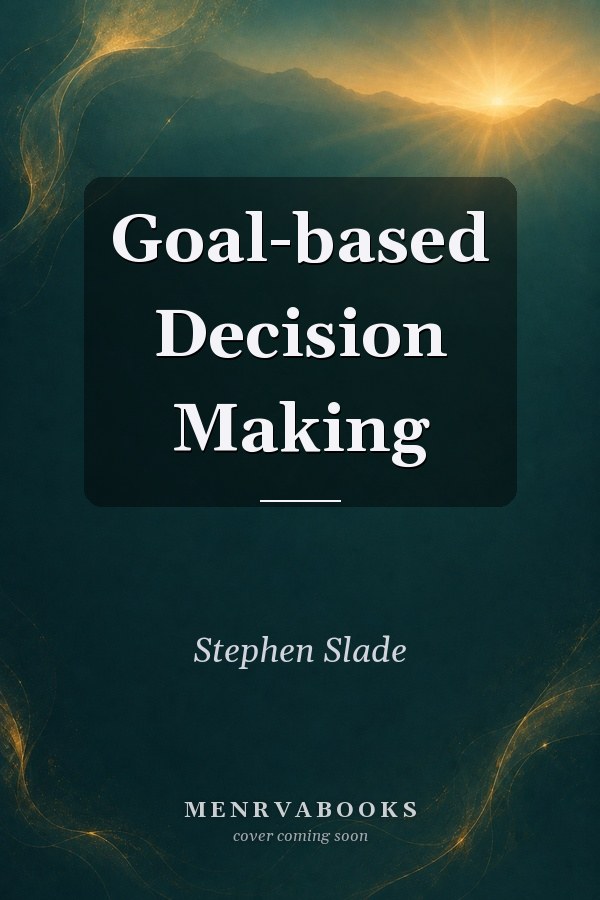 Goal-based Decision Making