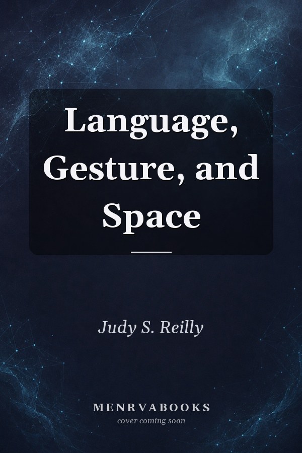 Language, Gesture, and Space