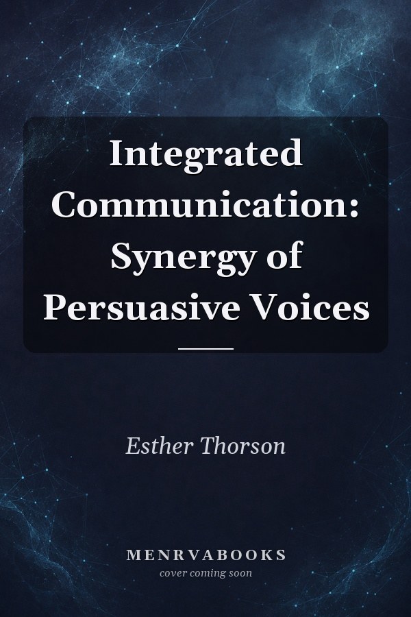 Integrated Communication: Synergy of Persuasive Voices