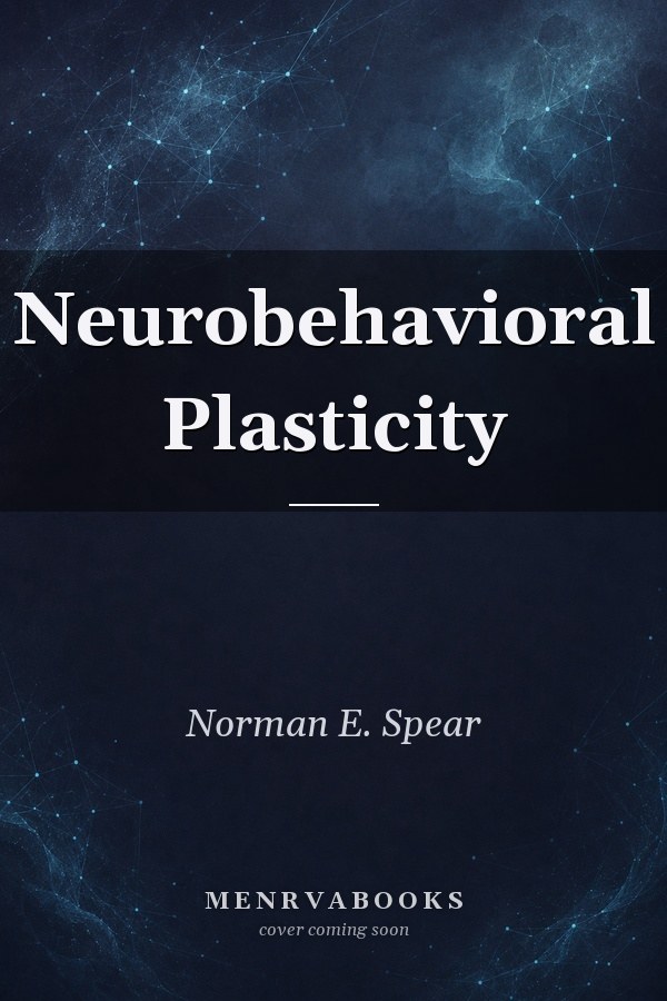 Neurobehavioral Plasticity