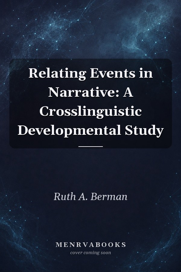 Relating Events in Narrative: A Crosslinguistic Developmental Study