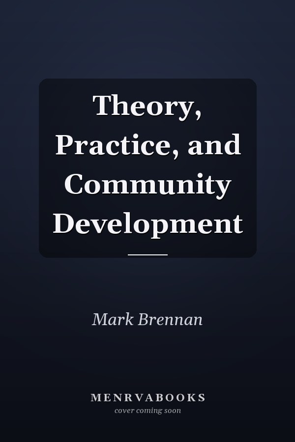Theory, Practice, and Community Development