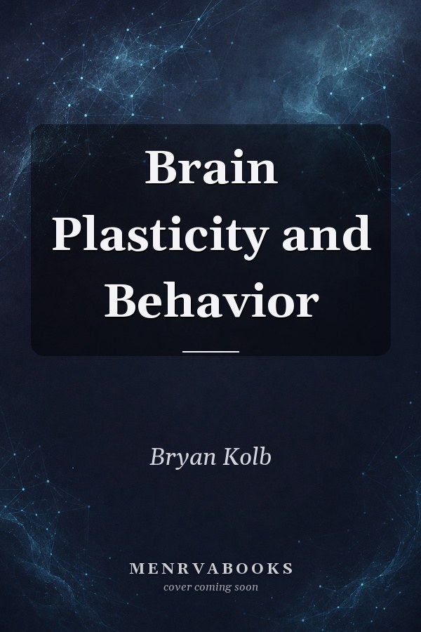 Brain Plasticity and Behavior