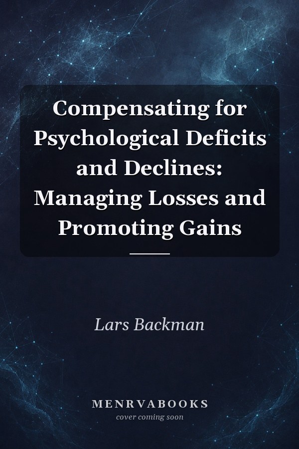 Compensating for Psychological Deficits and Declines: Managing Losses and Promoting Gains