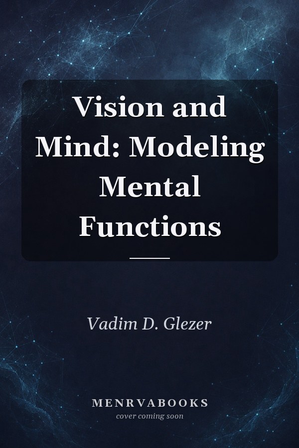 Vision and Mind: Modeling Mental Functions