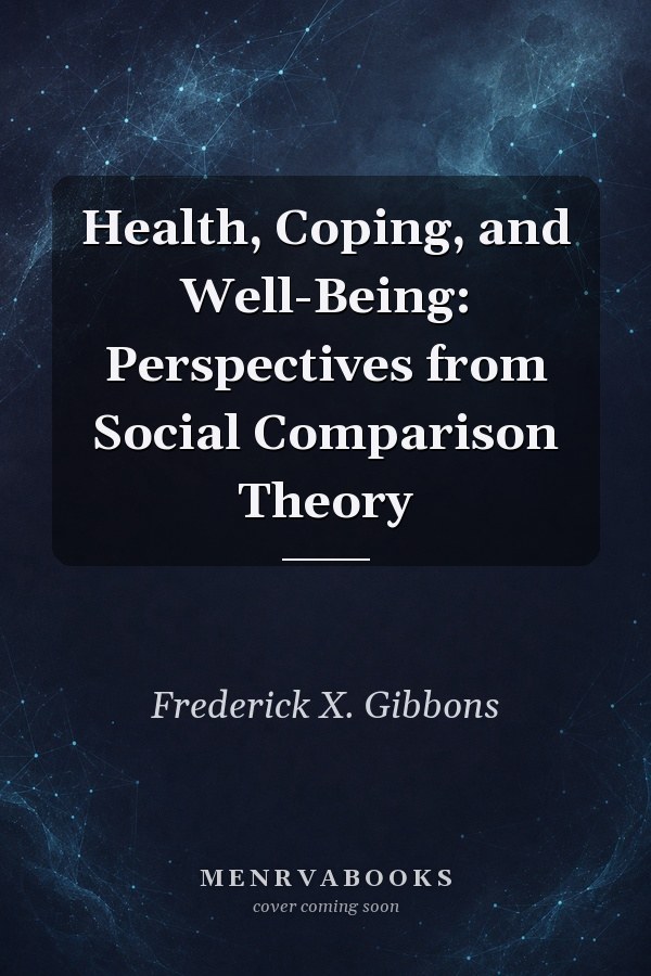 Health, Coping, and Well-Being: Perspectives from Social Comparison Theory